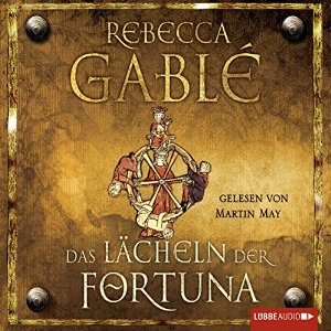 Rebecca Gablé: Das Lächeln der Fortuna (Waringham-Saga 1)