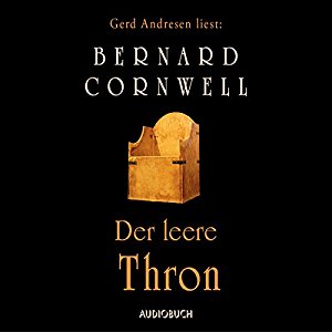 Bernard Cornwell: Der leere Thron (Uhtred 8)