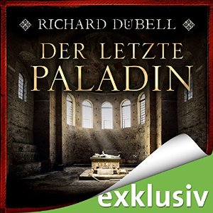 Richard Dübell: Der letzte Paladin