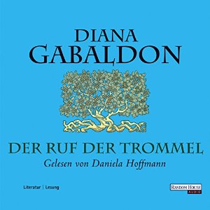 Diana Gabaldon: Der Ruf der Trommel (Outlander 4)
