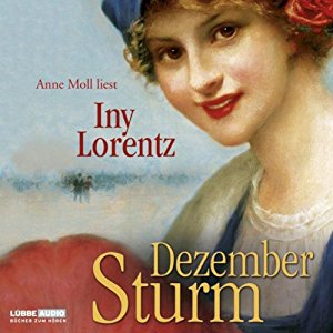 Iny Lorentz: Dezembersturm (Trettin-Trilogie 1)