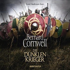 Bernard Cornwell: Die dunklen Krieger (Uhtred 9)