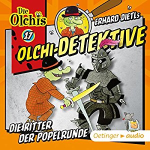 Erhard Dietl Barbara Iland-Olschewski: Die Ritter der Popelrunde (Olchi-Detektive 17)