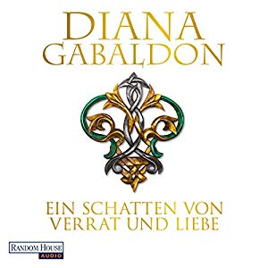 Diana Gabaldon: Ein Schatten von Verrat und Liebe (Outlander 8)
