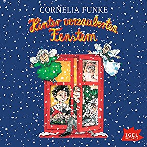 Cornelia Funke: Hinter verzauberten Fenstern
