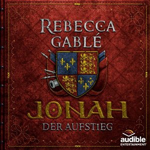 Rebecca Gablé: Jonah - Der Aufstieg (Der König der purpurnen Stadt 2)