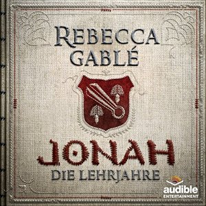 Rebecca Gablé: Jonah - Die Lehrjahre (Der König der purpurnen Stadt 1)