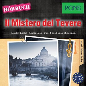 Massimo Marano Valerio Vial: ll Mistero del Tevere (PONS Hörkrimi Italienisch): Mörderische Hörkrimis zum Italienischlernen