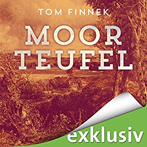 Tom Finnek: Moorteufel (Moor-Trilogie 1)