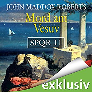 John Maddox Roberts: Mord am Vesuv (SPQR 11)