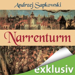 Andrzej Sapkowski: Narrenturm (Narrenturm-Trilogie 1)