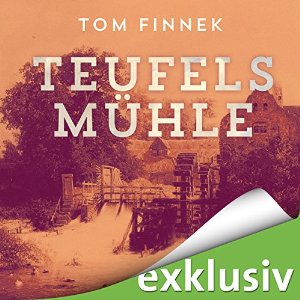Tom Finnek: Teufelsmühle (Moor-Trilogie 3)