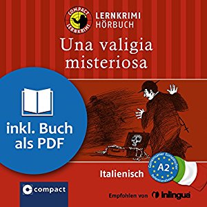 Allessandra Felici Puccetti: Una valigia misteriosa (Compact Lernkrimi Hörbuch): Italienisch - Niveau A2