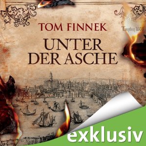 Tom Finnek: Unter der Asche (London-Trilogie 1)