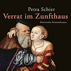 Petra Schier: Verrat im Zunfthaus (Adelina Burka 3)