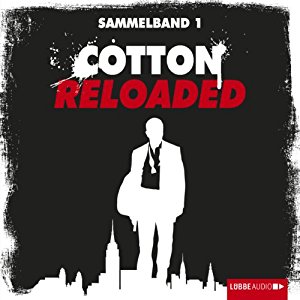 Mario Giordano Peter Mennigen Jan Gardemann: Cotton Reloaded: Sammelband 1 (Cotton Reloaded 1 - 3)