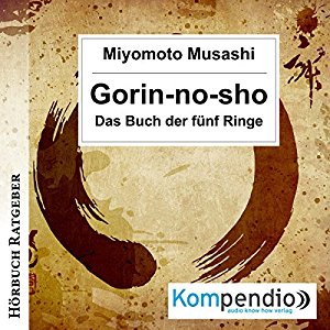 Miyamoto Musashi: Gorin-no-sho: Das Buch der fünf Ringe