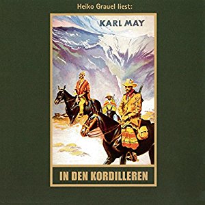 Karl May: In den Kordilleren (El Sendador 2)