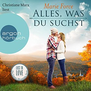 Marie Force: Alles, was du suchst (Lost in Love - Die Green-Mountain-Serie 1)