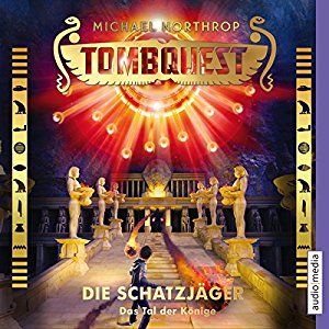 Michael Northrop: Das Tal der Könige (Tombquest - Die Schatzjäger 3)