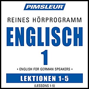 Pimsleur: ESL German Phase 1, Unit 01-05: Learn to Speak and Understand English as a Second Language with Pimsleur Language Programs