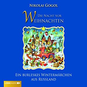Nikolai Gogol: Die Nacht vor Weihnachten