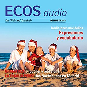 div.: ECOS audio - Tradiciones navideñas. 12/2014: Spanisch lernen Audio - Weihnachtliche Bräuche