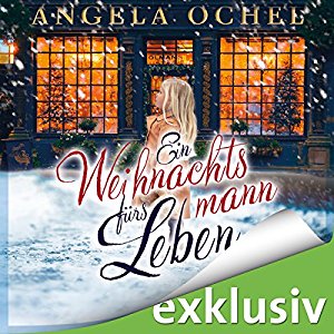 Angela Ochel: Ein Weihnachtsmann fürs Leben