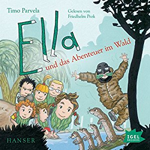 Timo Parvela: Ella und das Abenteuer im Wald