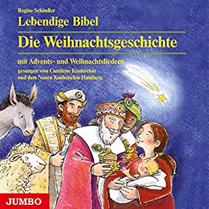 Regine Schindler: Lebendige Bibel. Die Weihnachtsgeschichte