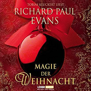 Richard Paul Evans: Magie der Weihnacht