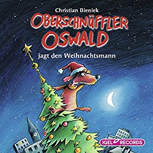 Christian Bieniek: Oberschnüffler Oswald jagt den Weihnachtsmann