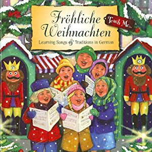 Linda Rauenhorst: Teach Me Fröhliche Weihnachten: Learning Songs and Traditions in German