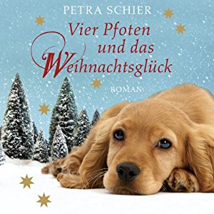Petra Schier: Vier Pfoten und das Weihnachtsglück