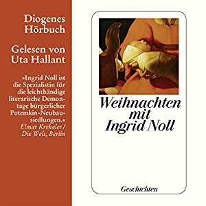 Ingrid Noll: Weihnachten mit Ingrid Noll. Geschichten