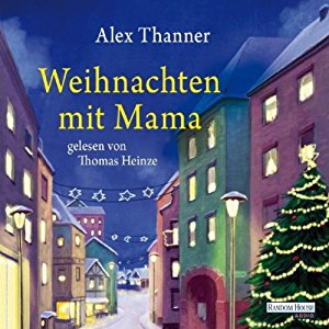 Alex Thanner: Weihnachten mit Mama
