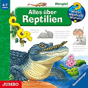 Patricia Mennen Anne Ebert: Alles über Reptilien (Wieso? Weshalb? Warum?)