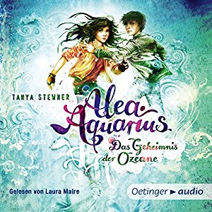 Tanya Stewner: Das Geheimnis der Ozeane (Alea Aquarius 3.1)