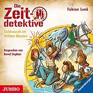 Fabian Lenk: Goldrausch im Wilden Westen (Die Zeitdetektive 37)