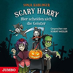 Sonja Kaiblinger: Hier scheiden sich die Geister (Scary Harry 6)