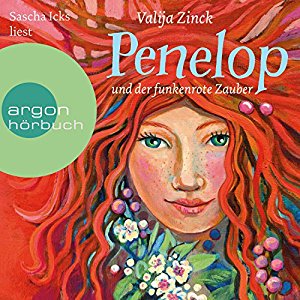 Valija Zinck: Penelop und der funkenrote Zauber