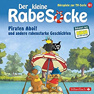 div.: Piraten Ahoi! und andere rabenstarke Geschichten (Der kleine Rabe Socke - Das Hörspiel zur TV-Serie 1)