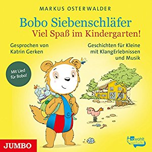 Markus Osterwalder: Viel Spaß im Kindergarten! (Bobo Siebenschläfer)