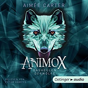 Aimée Carter: Animox: Das Heulen der Wölfe (Animox 1)