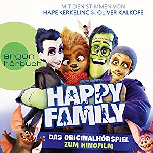David Safier: Happy Family: Das Originalhörspiel zum Kinofilm