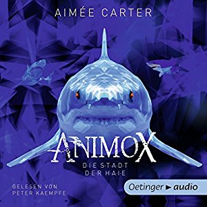 Aimée Carter: Stadt der Haie (Animox 3)