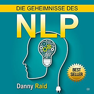 Danny Raid: Die Geheimnisse des NLP