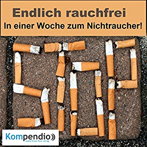Daniela Nelz: Endlich rauchfrei: In einer Woche zum Nichtraucher!