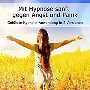 Ralf Lederer: Mit Hypnose sanft gegen Angst: Geführte Anwendung in 2 Versionen