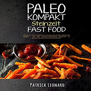Patrick Leonard: PALEO Kompakt - Steinzeit Fast Food